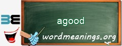 WordMeaning blackboard for agood